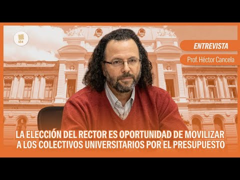 «La elección del rector es oportunidad de movilizar a los colectivos por el presupuesto» | Info24, M24